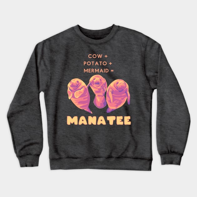 Cow + Potato + Mermaid = Manatee Crewneck Sweatshirt by Slightly Unhinged